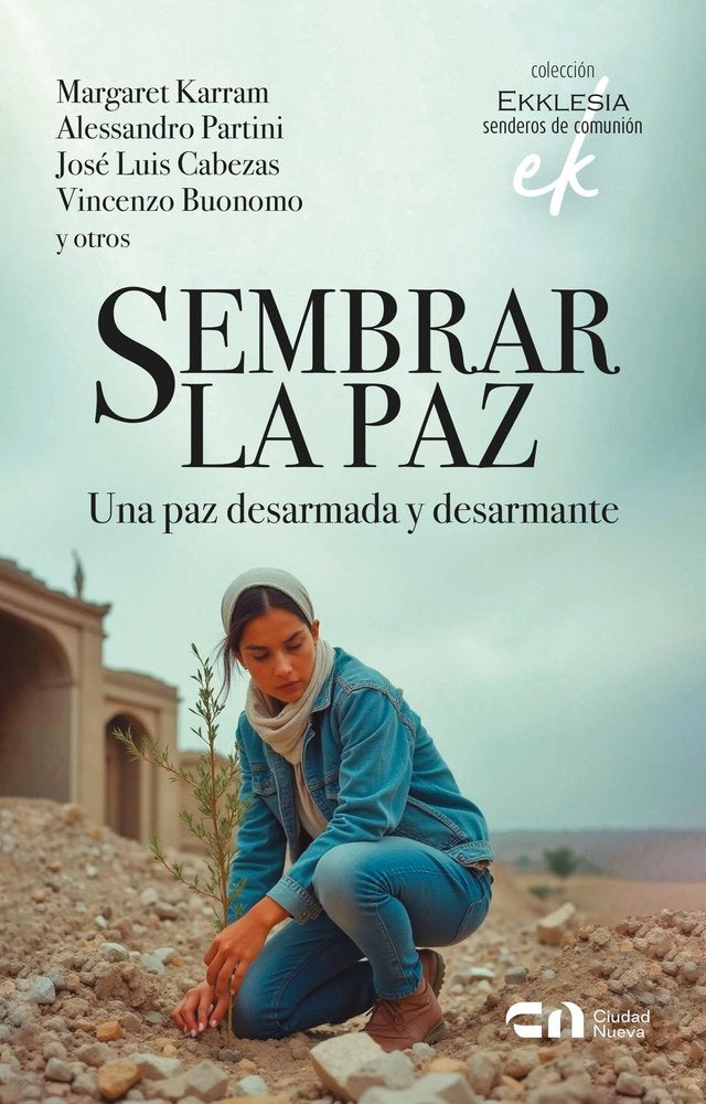 SEMBRAR LA PAZ | KARRAN, MARGARET/PARTINI, ALESSANDRO/CAB | CIUDAD NUEVA EDITORIAL | 9788497156226 Imagen principal del producto