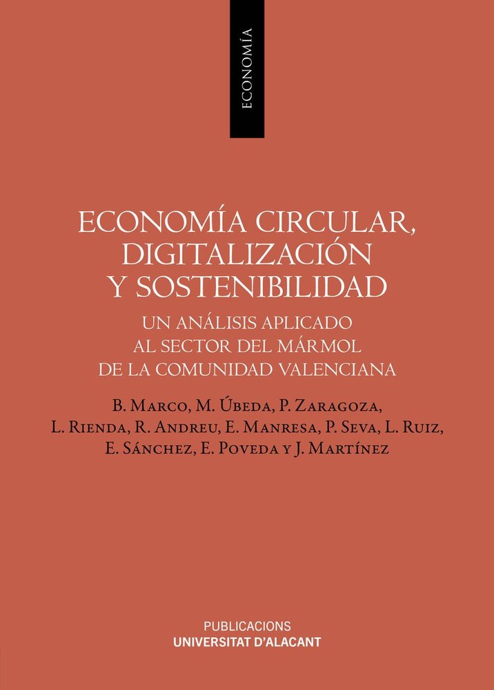 ECONOMIA CIRCULAR DIGITALIZACION Y SOSTENIBILIDAD | MARTINEZ FALCO, JAVIER/MARCO LAJARA, BAR | UNIVERSIDAD DE ALICANTE | 9788497179010 Imagen principal del producto