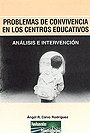 PROBLEMAS CONVIVENCIA CENTROS EDUCATIVOS | CALVO RODRIGUEZ,ANGEL REGINO | EOS GABINETE DE ORIENTACION PS | 9788497270526