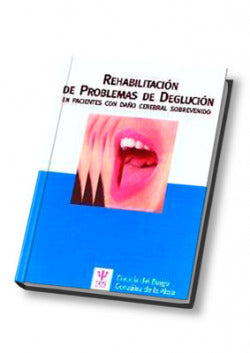 REHABILITACION DE PROBLEMAS DE DEGLUCION EN PACIENTES CON DA - 9788497271103