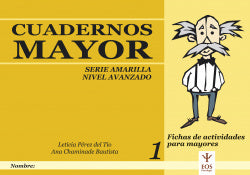 CUADERNOS MAYOR 1 SERIE AMARILLA NIVEL AVANZADO | PEREZ DEL TIO, LETICIA | EOS GABINETE DE ORIENTACION PS | 9788497271653