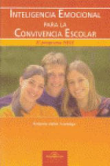 INTELIGENCIA EMOCIONAL PARA LA CONVIVENCIA ESCOLAR - 9788497272544