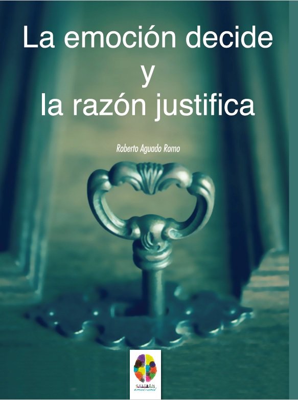 EMOCION DECIDE Y LA RAZON JUSTIFICALA - 9788497276276 Imagen principal del producto