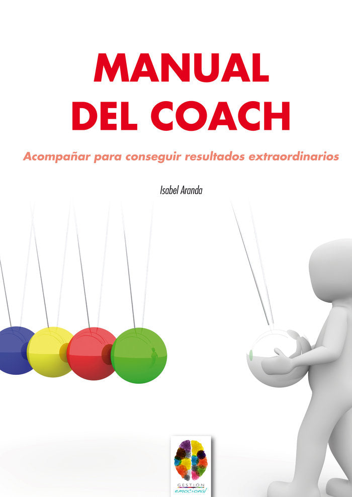 MANUAL DEL COACH ACOMPAÑAR PARA CONSEGUIR RESULTADOS EXTRA - 9788497276429 Imagen principal del producto