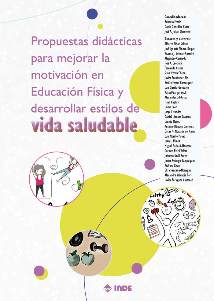 PROPUESTAS DIDACTICAS PARA MEJORAR MOTIVACION EDUCACION FIS | AA,VV | INDE | 9788497294232 Imagen principal del producto