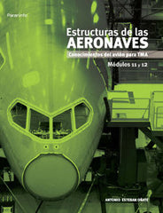 ESTRUCTURAS DE LAS AERONAVES CONOCIMIENTOS AVION 11 Y 12 - 9788497322157