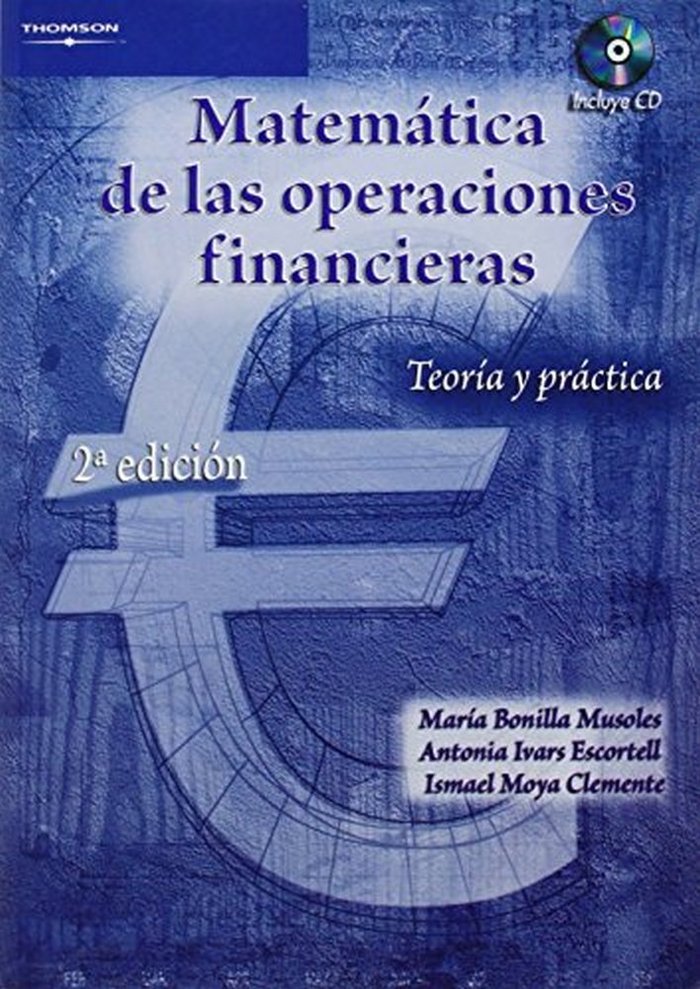 MATEMATICA DE LAS OPERACIONES FINANCIERAS+CD | BONILLA MUSOLES/IVARS ESCORTELL/MOYA CLE | PARANINFO | 9788497323734 Imagen principal del producto