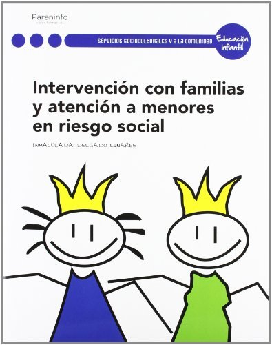 INTERVENCION FAMILIAS ATENC,MENORES R,SOCIAL GS 12PAREDCI52C | DELGADO LINARES,INMACULADA | PARANINFO | 9788497328760 Imagen principal del producto