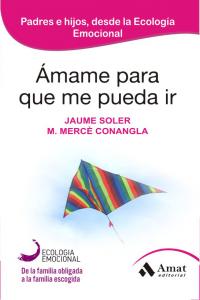 AMAME PARA QUE ME PUEDA IR - 9788497357050 Imagen principal del producto