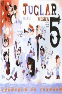 Cuaderno Música 5º EP Juglar S, Xxi 09 MEC GALMU15EP (Galinova) - 9788497371056
