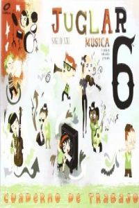 Cuaderno Música 6º EP Juglar S, Xxi 09 MEC GALMU16EP (Galinova) - 9788497371063