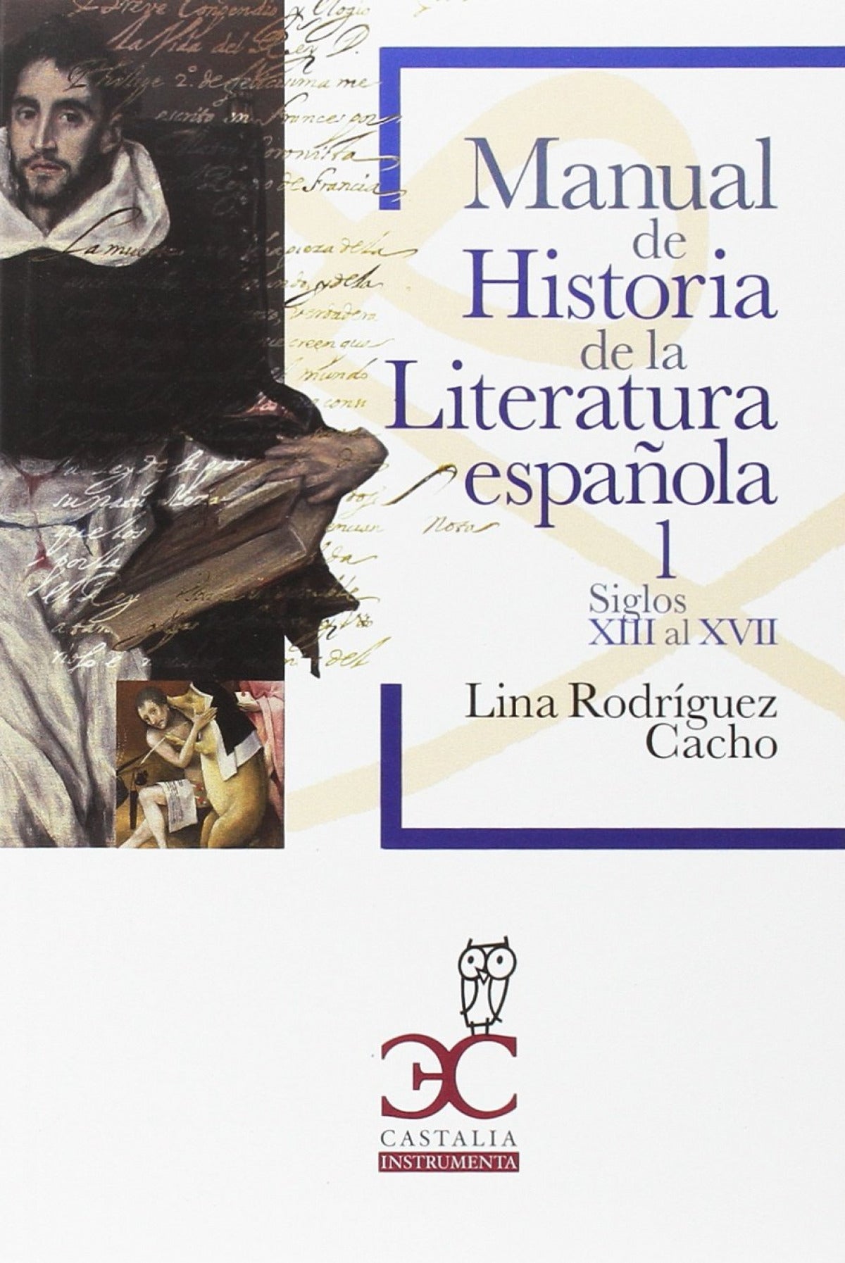 Manual de Historia de la Literatura española 1: Siglos XIII al XVII