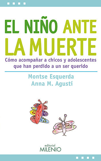 NIÑO ANTE LA MUERTE,EL | ESQUERDA,MONTSE/AGUSTI,ANA M | MILENIO | 9788497434775 Imagen principal del producto