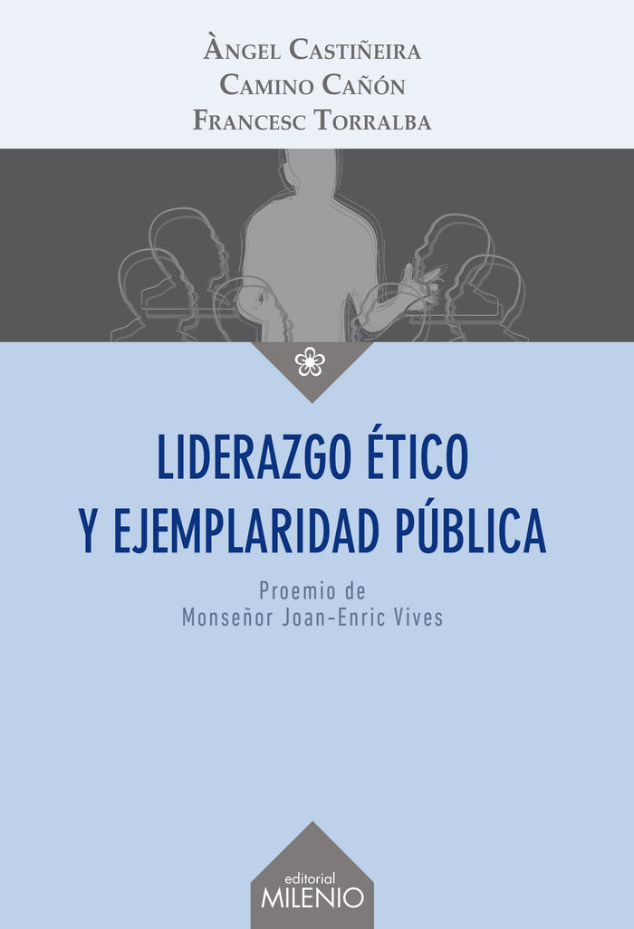 LIDERAZGO ETICO Y EJEMPLARIDAD PUBLICA - 9788497437233