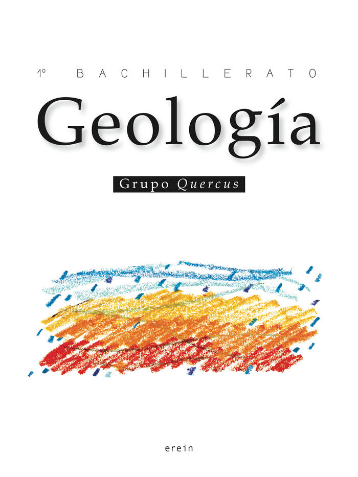 ✅ GEOLOGIA 1º BACHILLERATO I JAVIER TEJEDOR GARCIA/ROSA DE LA IGLESIA I EREIN ARGITALETXEA CASTELLANO I 9788497465298 Imagen principal del producto