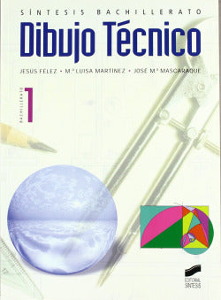 Dibujo Tecnico I (bachillerato) - (Sintesis Editorial) - 9788497560054