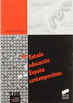 Estado y Educación España Contemporanea- (Sintesis Editorial) - 9788497560078
