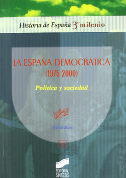España Democratica (1975-2000) Pol. y Sociedad (Sintesis Editorial) - 9788497560153