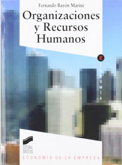 Organizaciones y Recursos Humanos - (Sintesis Editorial) - 9788497560184