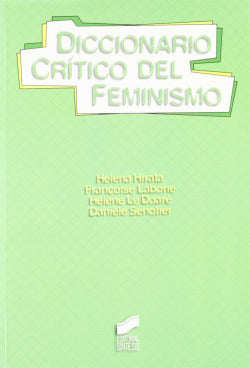 Diccionario Critico del Feminismo.- (Sintesis Editorial) - 9788497560191