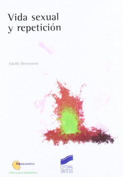 Vida Sexual y Repeticion - (Sintesis Editorial) - 9788497560382