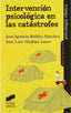 Intervencion Psicologica en las Catastrofes- (Sintesis Editorial) - 9788497560405