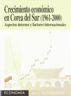 Crecimiento Economico en Corea del Sur (1961-2000)- (Sintesis Editorial) - 9788497560559