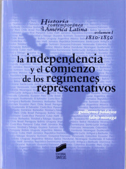 Independencia y el Comienzo los Regimenes Representativos- (Sintesis Editorial) - 9788497560627