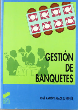 Gestión de Banquetes - (Sintesis Editorial) - 9788497560689