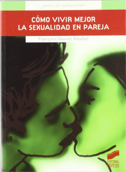 Como Vivir Mejor la Sexualidad en Pareja (Sintesis Editorial) - 9788497560856