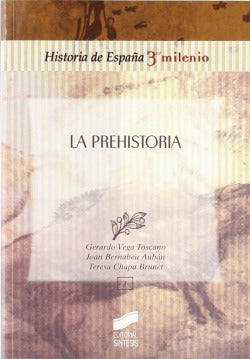 Prehistoria, la (Sintesis Editorial) - 9788497561150