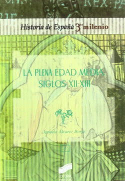 Plena Edad Media, La. Siglos Xii-xiii (Sintesis Editorial) - 9788497561174