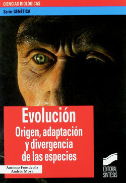 Evolucion. Origen, Adaptacion y Divergencia- (Sintesis Editorial) - 9788497561211