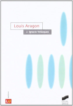 Louis Aragón (Sintesis Editorial) - 9788497561334