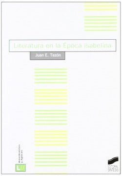 Literatura en la Epoca Isabelina (Sintesis Editorial) - 9788497561365