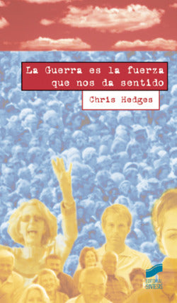 Guerra Es la Fuerza Que Nos Da Sentido, la (Sintesis Editorial) - 9788497561501