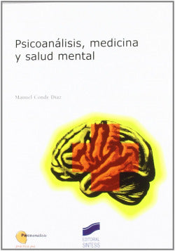 Psicoanalisis, Medicina y Salud Mental - (Sintesis Editorial) - 9788497561563