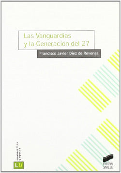 Las Vanguardias y la Generación del 27 (Sintesis Editorial) - 9788497562133
