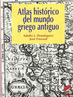 Atlas Historico del Mundo Griego Antiguo- (Sintesis Editorial) - 9788497562492