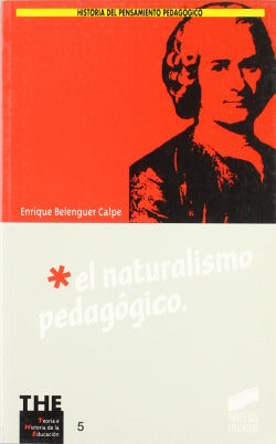 Naturalismo Pedagogico, el (Sintesis Editorial) - 9788497562553