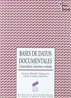 Bases de Datos Documentales - (Sintesis Editorial) - 9788497562638