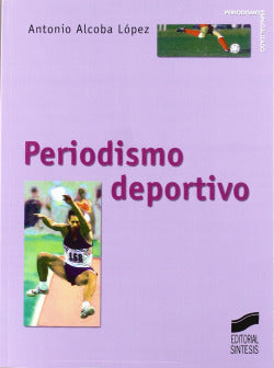 Periodismo Deportivo (Sintesis Editorial) - 9788497562737