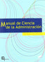 Manual de Ciencia de la Administración - (Sintesis Editorial) - 9788497562751