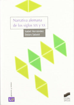 Narrativa Alemana de los Siglos Xix y Xx (Sintesis Editorial) - 9788497562843
