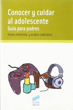 Conocer y Cuidar al Adolescente (Sintesis Editorial) - 9788497562898