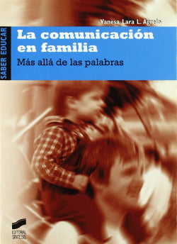 Comunicación en la Familia, la (Sintesis Editorial) - 9788497563017