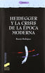Heidegger y la Crisis de la Epoca Moderna (Sintesis Editorial) - 9788497563031