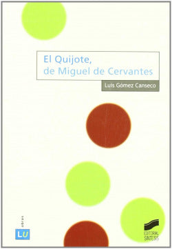 Quijote de Miguel de Cervantes, el (Sintesis Editorial) - 9788497563086