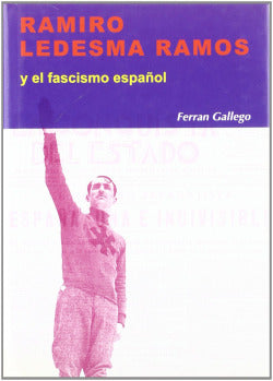 Ramiro Ledesma Ramos y el Fascismo Español (Sintesis Editorial) - 9788497563130