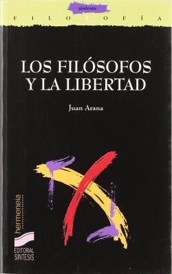 Filosofos y la Libertad, los (Sintesis Editorial) - 9788497563277